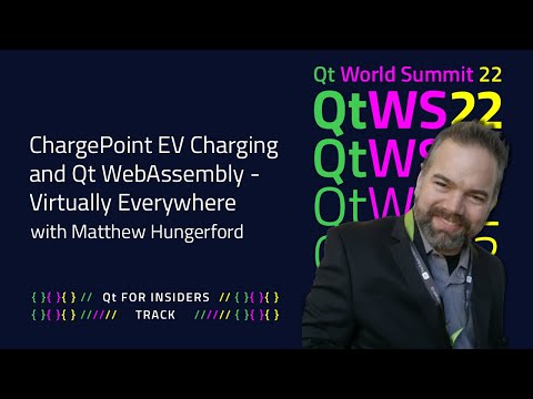 ChargePoint EV Charging and Qt WebAssembly - Virtually Everywhere | #QtWS22